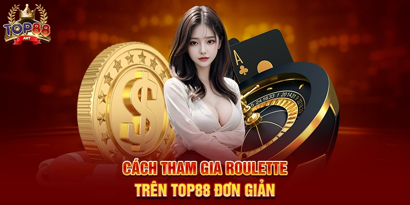 Roulette Top88 Trò Chơi Bánh Xe May Mắn Hấp Dẫn Được Nâng Tầm Trực Tuyến Năm 2025 Cách Tham Gia Roulette Trên Top88 Đơn Giản