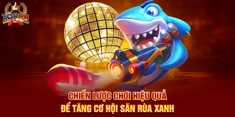 Bắn Cá Rùa Xanh Top88 Hành Trình Săn Thưởng Dưới Đại Dương Huyền Bí Chiến Lược Chơi Hiệu Quả Để Tăng Cơ Hội Săn Rùa Xanh