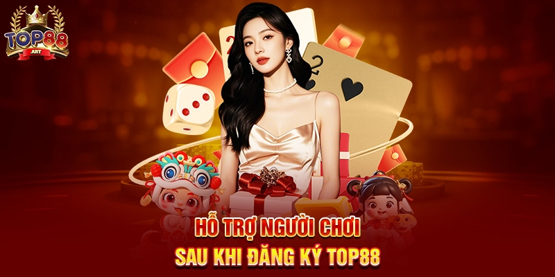 Đăng ký Top88 - Bước đầu tiên để chinh phục thế giới game bài đổi thưởng Hỗ trợ người chơi sau khi Đăng ký Top88