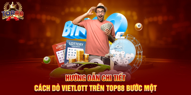 Cách Dò Vietlott Top88 Bí Quyết Kiểm Tra Kết Quả Nhanh Như Chớp Và Chính Xác Tuyệt Đối Hướng Dẫn Chi Tiết Cách Dò Vietlott Trên Top88 Bước Một