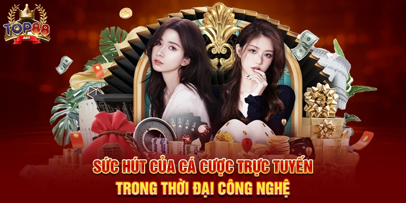 Cá Cược Trực Tuyến Top88 Đỉnh Cao Giải Trí Và Cơ Hội Thắng Lớn Sức Hút Của Cá Cược Trực Tuyến Top88 Trong Thời Đại Công Nghệ