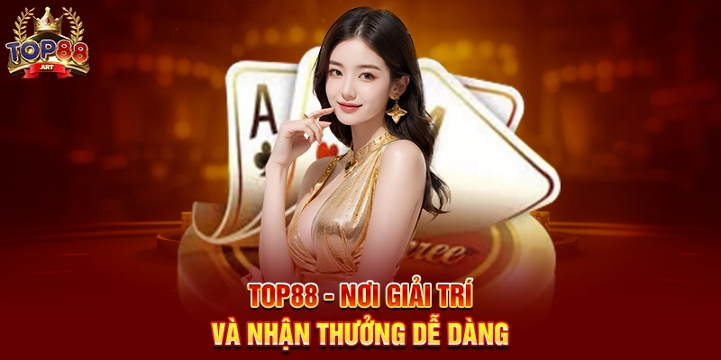 Rút Tiền Top88 - Nhanh chóng nhận thưởng từ cổng game uy tín Top88 - Nơi giải trí và nhận thưởng dễ dàng