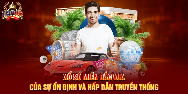 Top Loại Hình Xổ Số Hot Nhất 2025 Top88 Bí Quyết Chinh Phục Xu Hướng Và Giải Thưởng Khủng Xổ Số Miền Bắc Vua Của Top Loại Hình Xổ Số Hot Nhất 2025 Top88